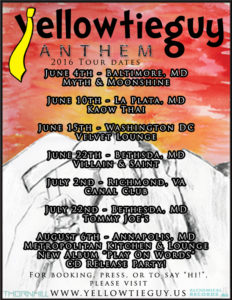 Yellowtieguy performing live in Baltimore, MD La Plata, MD Washington DC Bethesda, MD Richmond, VA Annapolis, MD Myth and Moonshing, Kaow Thai, Villain & Saint, Canal Club, Tommy Joe's, Metropolitan Kitchen and Lounge. June 4, June 10, June 15, June 22, July 2, July 22