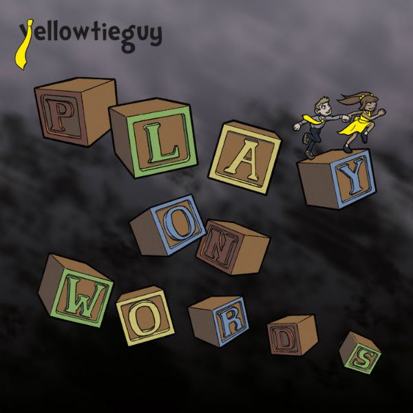 Yellow Tie Guy “Play On Words” Now Available